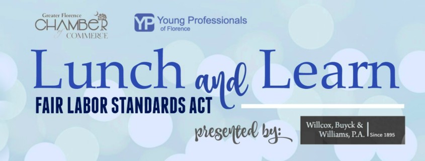 YP and Chamber Lunch & Learn: Fair Labor Standards Act - Greater Florence Chamber of Commerce